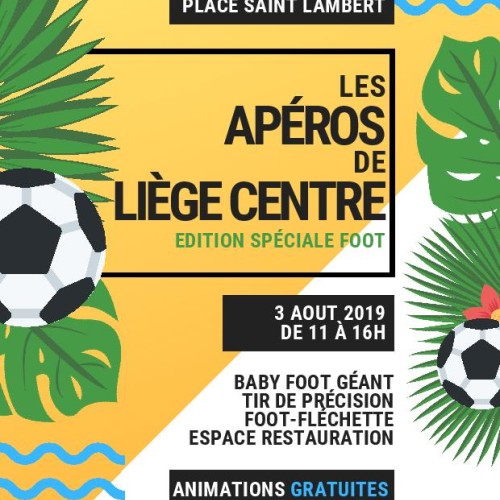 Les Apéros de Liège Centre : édition FOOT ce samedi 3 août !